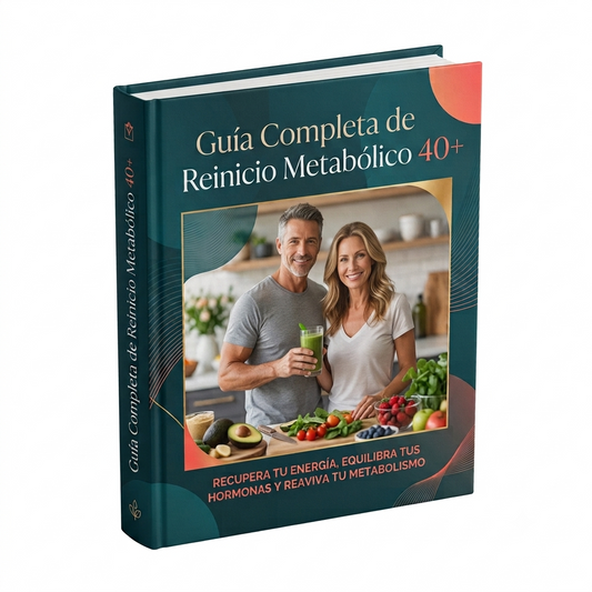 Guía Definitiva del Reinicio Metabólico 40+
